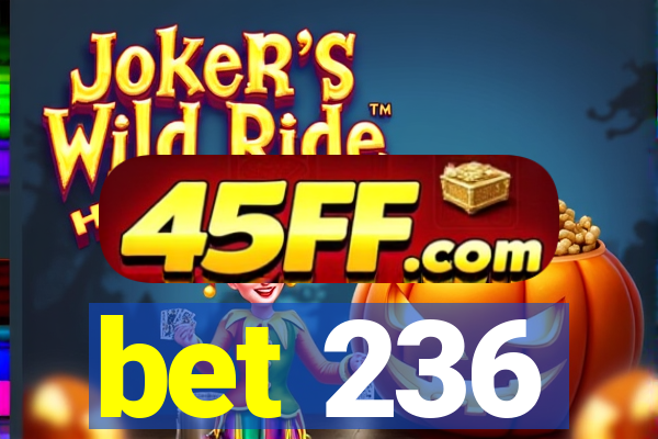 bet 236